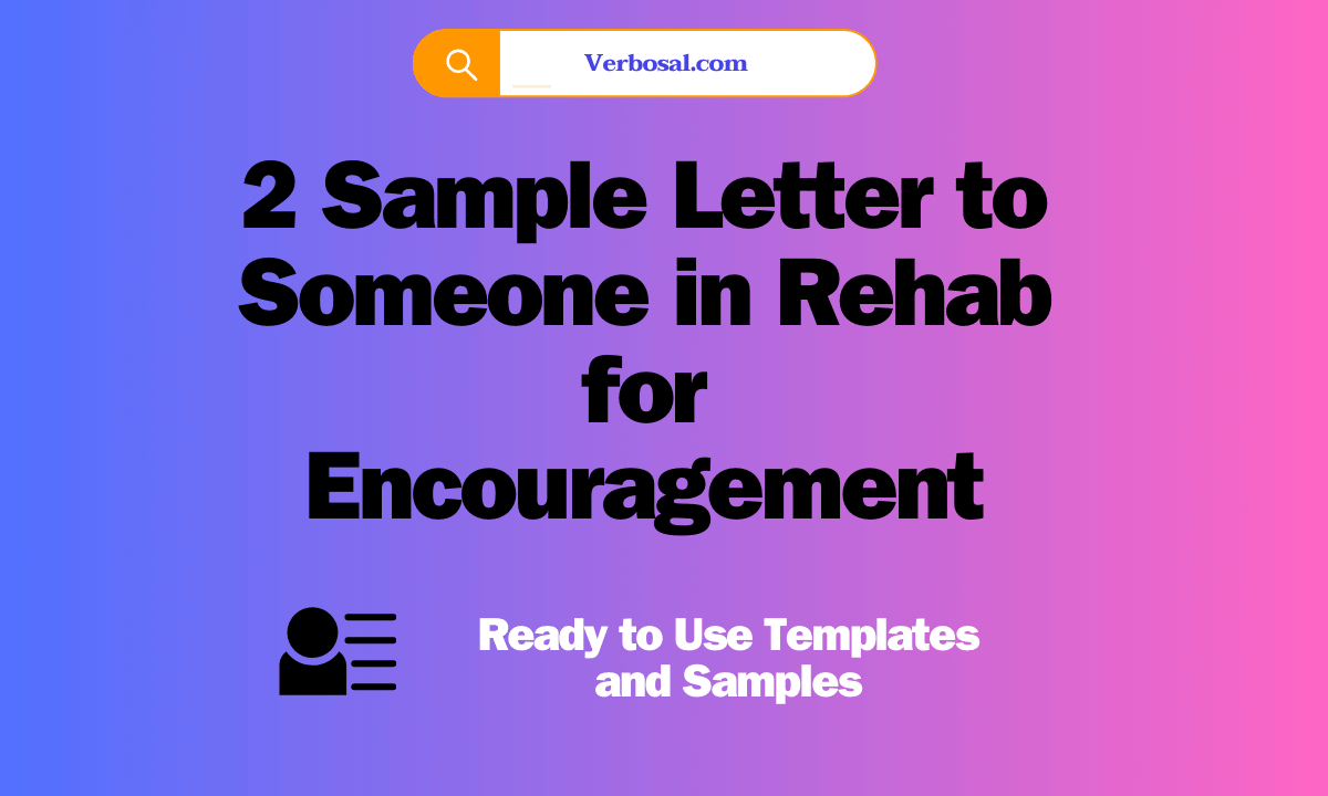 2 Sample Letter to Someone in Rehab for Encouragement