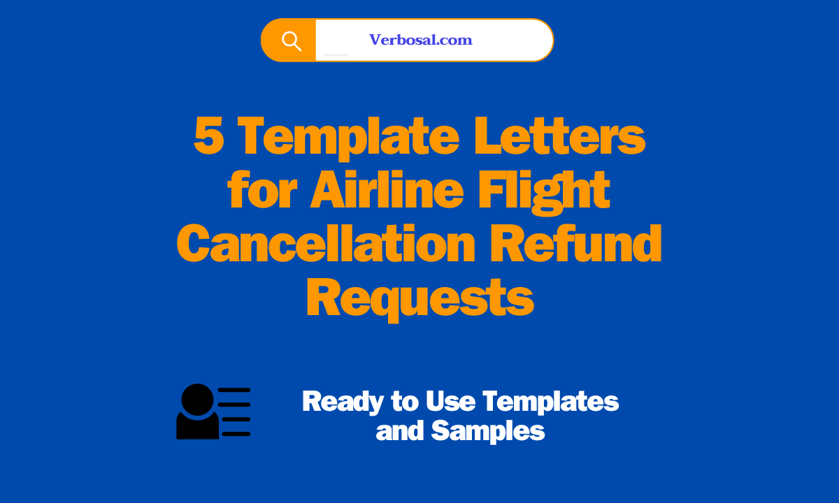5 Template Letters for Airline Flight Cancellation Refund Requests