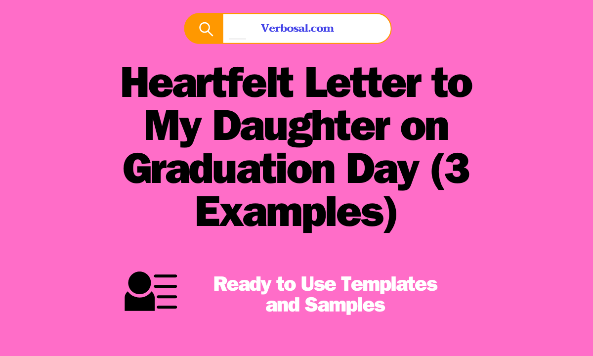Heartfelt Letter to My Daughter on Graduation Day (3 Examples)