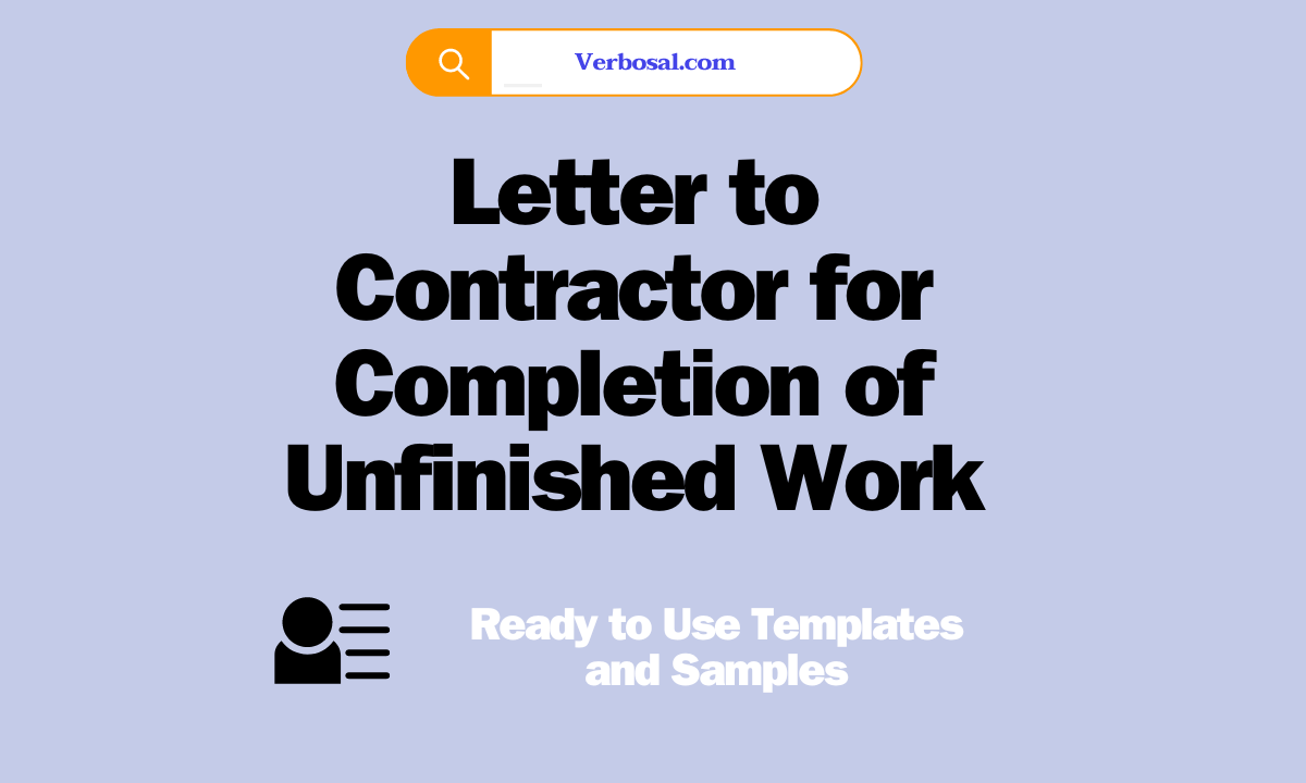 Letter to Contractor for Completion of Unfinished Work (3 Samples)