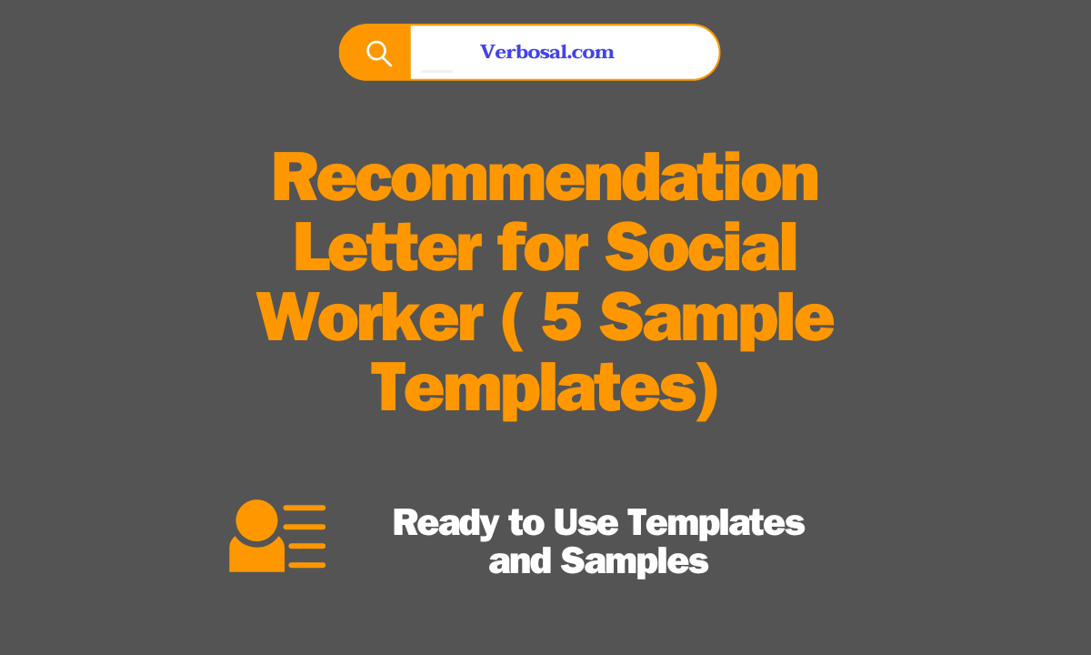Recommendation Letter for Social Worker ( 5 Sample Templates)