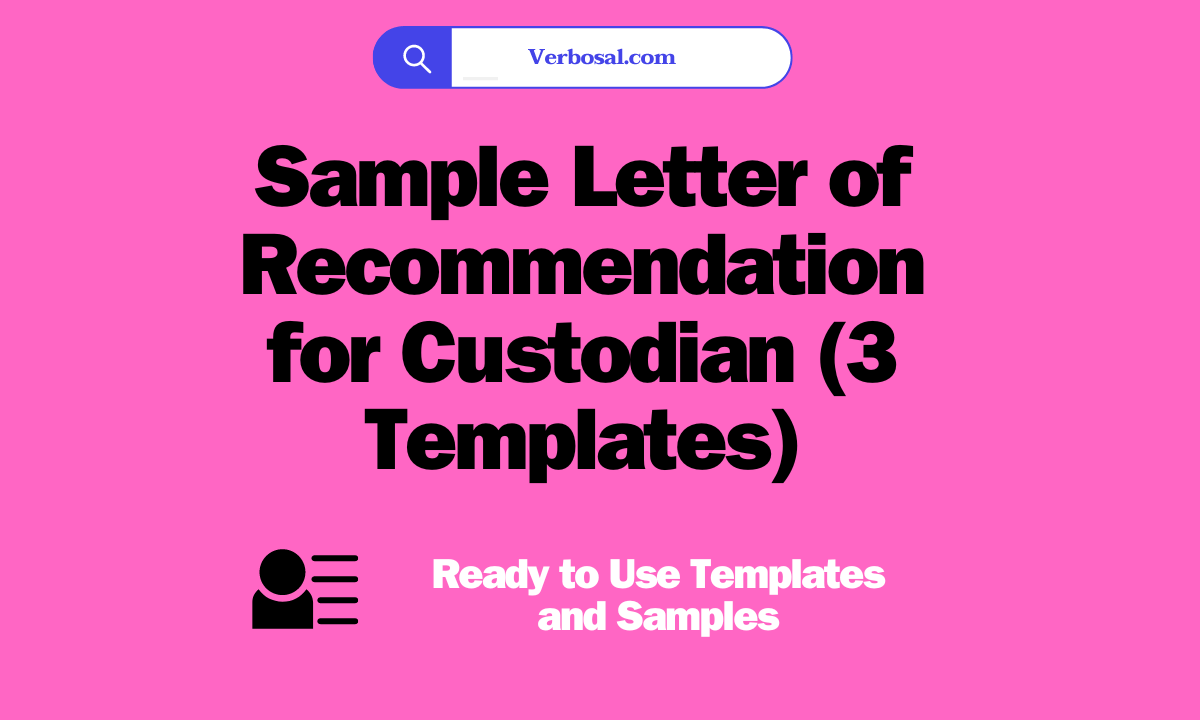 Sample Letter of Recommendation for Custodian (3 Templates)